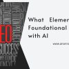What Elements Are Foundational for SEO with AI