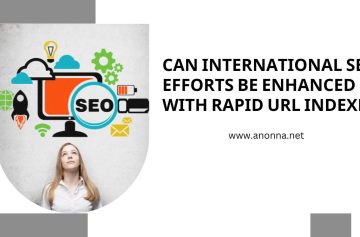 Can International SEO Efforts Be Enhanced with Rapid URL Indexer