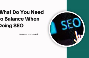 What Do You Need to Balance When Doing SEO